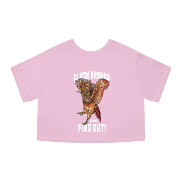 Cluck Around and FIND OUT! Women's Cropped T-Shirt